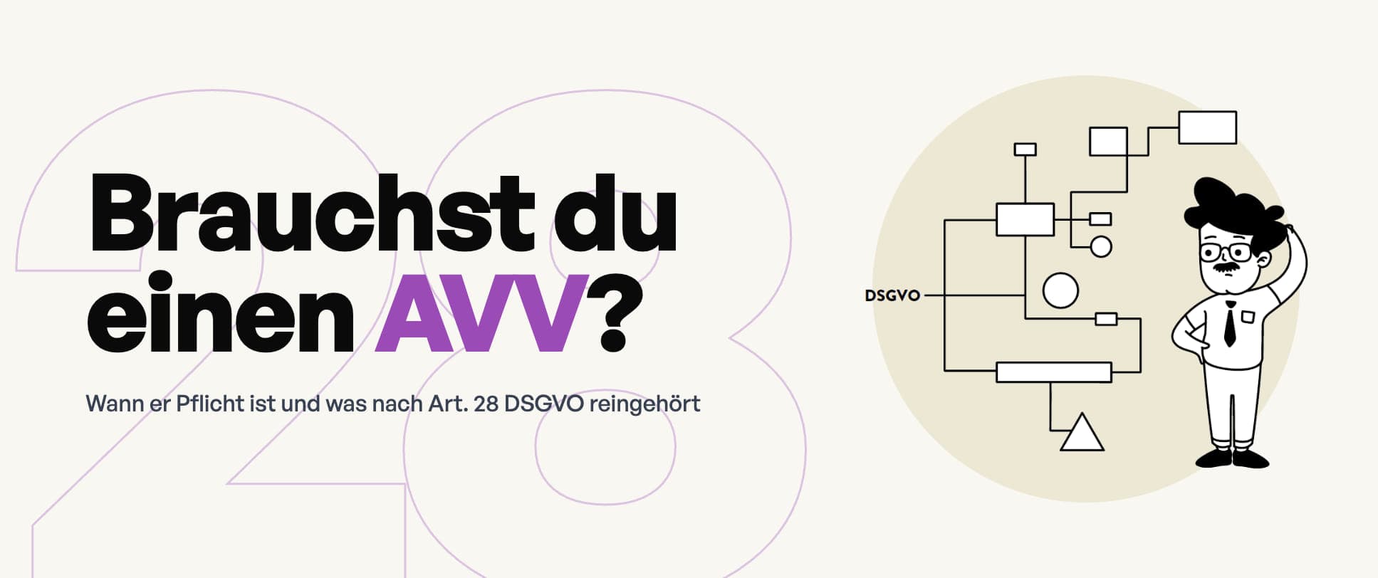 Auftragsverarbeitungsvertrag (AVV): Wann du ihn brauchst, was drinstehen muss und wann nicht