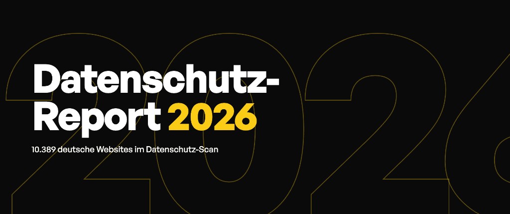 Bevor du klickst: Datenschutzreport 2026